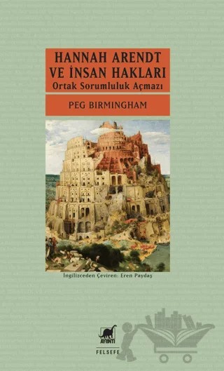 Hannah Arendt ve İnsan Hakları: Ortak Sorumluluk Açmazı – Peg Birmingham – Ayrıntı Yayınları kitap kapağı
