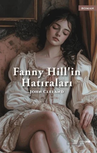 Fanny Hill'in Hatıraları – John Cleland – Amore Yayınevi kitap kapağı