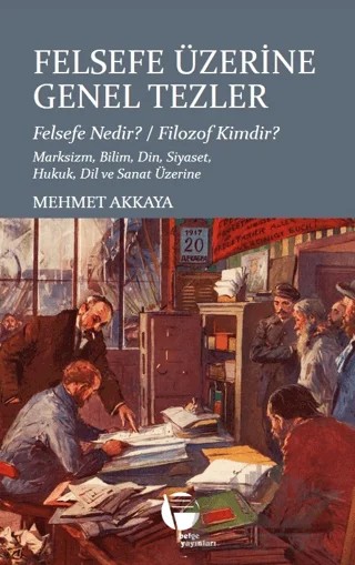 Felsefe Üzerine Genel Tezler – Mehmet Akkaya – Belge Yayınları kitap kapağı