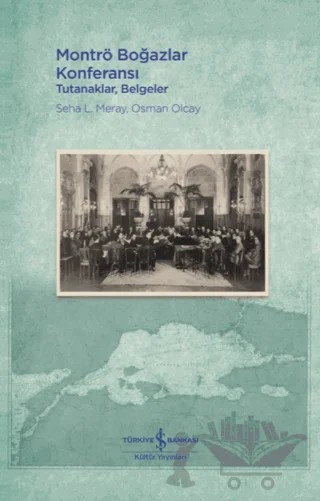 Montrö Boğazlar Konferansı – Osman Olcay, Seha L. Meray – İş Bankası Kültür Yayınları kitap kapağı
