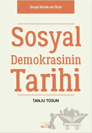 Sosyal Demokrasinin Tarihi – Tanju Tosun – Alabanda Yayınları kitap kapağı