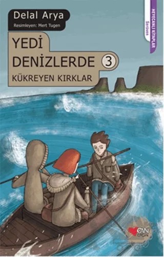 Yedi Denizlerde 3: Kükreyen Kırklar – Delal Arya – Can Çocuk Yayınları kitap kapağı