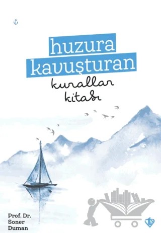 Huzura Kavuşturan Kurallar Kitabı – Soner Duman – Türkiye Diyanet Vakfı Yayınları kitap kapağı
