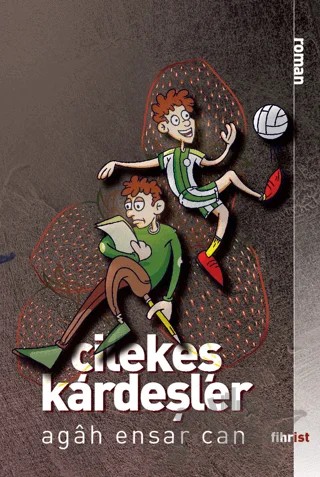 Çilekeş Kardeşler – Agah Ensar Can – Fihrist Kitap kitap kapağı