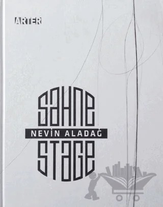 Sahne – Nevin Aladağ – ARTER kitap kapağı