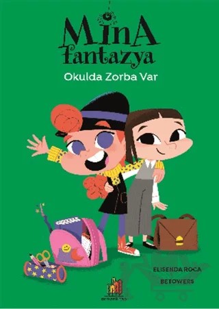 Mina Fantazya: Okulda Zorba Var – Elisenda Roca – Orman Kitap kitap kapağı