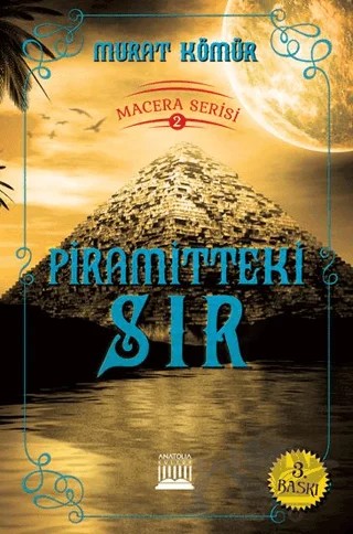 Piramitteki Sır - Macera Serisi 2 – Murat Kömür – Anatolia Kitap kitap kapağı