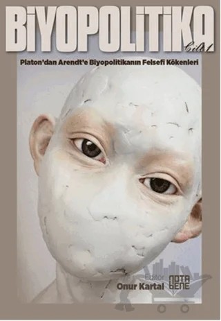 Biyopolitika Cilt 1 – Kolektif – Nota Bene Yayınları kitap kapağı