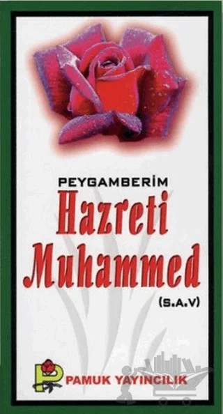 Peygamberim Hazreti Muhammed (S.A.V.) (Peygamber-016) – Ramazan Işık – Pamuk Yayıncılık kitap kapağı