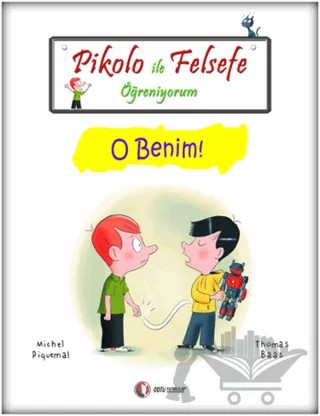 Pikolo ile Felsefe Öğreniyorum - O Benim! – Michel Piquemal, Thomas Baas – ODTÜ Geliştirme Vakfı Yayıncılık kitap kapağı