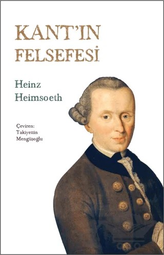 Kant’ın Felsefesi – Heinz Heimsoeth – Doğu Batı Yayınları kitap kapağı