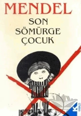 Son Sömürge Çocuk Sosyo-Psikanaliz Açıdan Otorite – Gerard Mendel – Kabalcı Yayınevi kitap kapağı