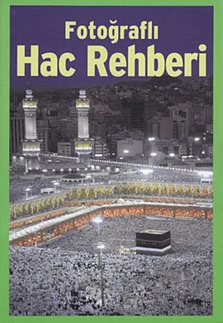 Fotoğraflı Hac Rehberi – Eyüp Coşkun – Dönence Basım ve Yayın Hizmetleri kitap kapağı