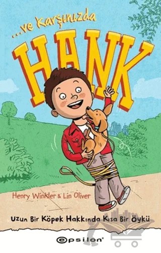 Ve Karşınızda Hank - Uzun Bir Köpek Hakkında Kısa Bir Öykü – Henry Winkler, Lin Oliver – Epsilon Yayınevi kitap kapağı
