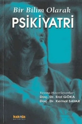 Bir Bilim Olarak Psikiyatri – Derleme – Kaknüs Yayınları kitap kapağı
