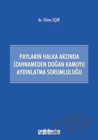 Payların Halka Arzında İzahnameden Doğan Kamuyu Aydınlatma Sorumluluğu – Dilara Uçar – On İki Levha Yayınları kitap kapağı