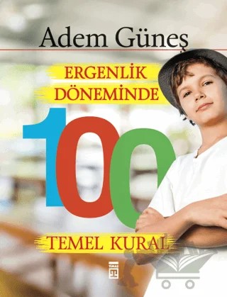 Ergenlik Döneminde 100 Temel Kural – Adem Güneş – Timaş Yayınları kitap kapağı