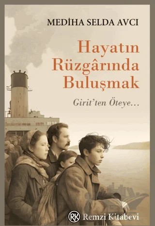 Hayatın Rüzgarında Buluşmak – Mediha Selda Avcı – Remzi Kitabevi kitap kapağı