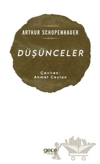 Düşünceler – Arthur Schopenhauer – Gece Kitaplığı kitap kapağı