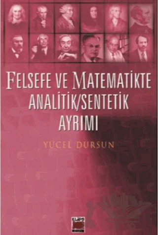 Felsefe ve Matematikte Analitik - Sentetik Ayrımı – Yücel Dursun – Elips Kitap kitap kapağı