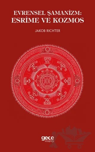 Evrensel Şamanizm: Esrime ve Kozmos – Jakob Richter – Gece Kitaplığı kitap kapağı