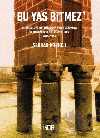 Bu Yas Bitmez – Serdar Korucu – Kor Kitap kitap kapağı