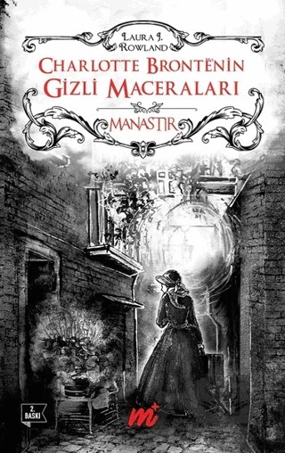 Charlotte Bronte’nin Gizli Maceraları: Manastır (Özel Seri) – Laura J. Rowland – Martı Yayınları kitap kapağı
