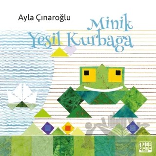 Minik Yeşil Kurbağa – Ayla Çınaroğlu – Nota Bene Yayınları kitap kapağı