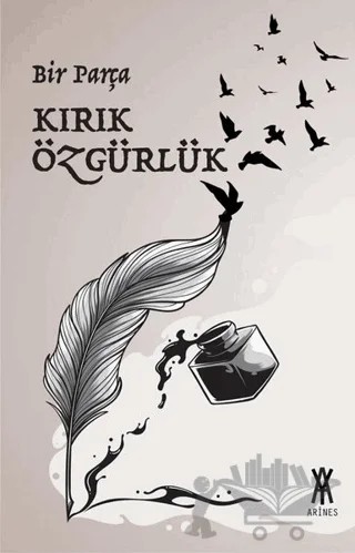 Bir Parça Kırık Özgürlük – Beyza Nur Öztürk – Arines Yayıncılık kitap kapağı