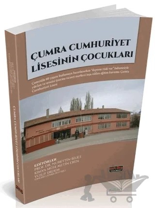 Çumra Cumhuriyet Lisesinin Çocukları – Nurettin Bilici, Metin Erendor, Yusuf Erdem – Savaş Yayınevi kitap kapağı
