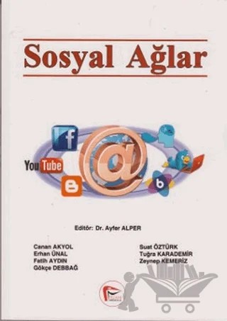 Sosyal Ağlar – Canan Akyol, Erhan Ünal, Fatih Aydın, Gökçe Debbağ, Suat Öztürk, Tuğra Karademir, Zeynep Kemeriz – Pelikan Tıp Teknik Yayıncılık kitap kapağı