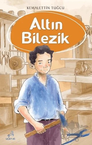 Altın Bilezik – Kemalettin Tuğcu – Uçan At Yayınları kitap kapağı