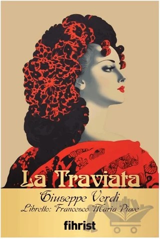 La Traviata – Giuseppe Verdi, Francesco Maria Piave – Fihrist Kitap kitap kapağı