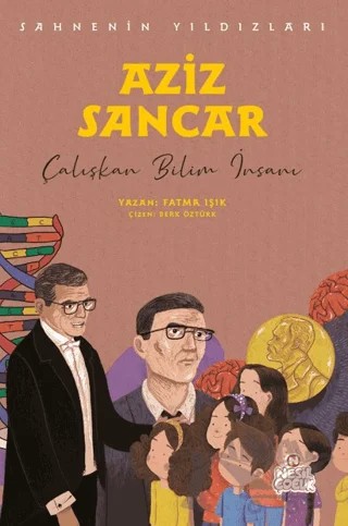 Aziz Sancar - Sahnenin Yıldızları – Fatma Işık – Nesil Çocuk Yayınları kitap kapağı
