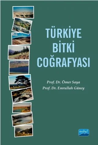 Türkiye Bitki Coğrafyası – Ömer SAYA - Emrullah GÜNEY – Nobel Akademik Yayıncılık kitap kapağı