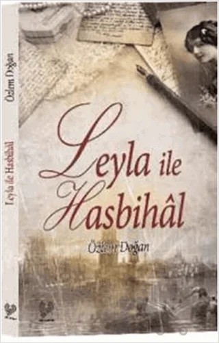 Leyla ile Hasbihal – Özlem Doğan – Çağrı Yayınları kitap kapağı