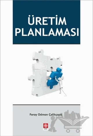 Üretim Planlaması – Feray Odman Çelikçapa – Ekin Basım Yayın kitap kapağı
