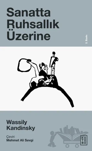 Sanatta Ruhsallık Üzerine – Wassily Kandinsky – Ketebe Yayınları kitap kapağı