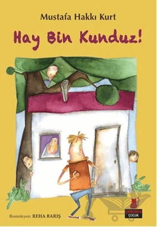 Hay Bin Kunduz! – Mustafa Hakkı Kurt – Kırmızı Kedi Çocuk kitap kapağı