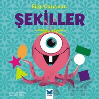 Bilgi Canavarı: Şekiller – Lori Capote – Mavi Kelebek Yayınları kitap kapağı