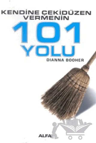 Kendine Çekidüzen Vermenin 101 Yolu – Diana Booher – Alfa Yayınları kitap kapağı