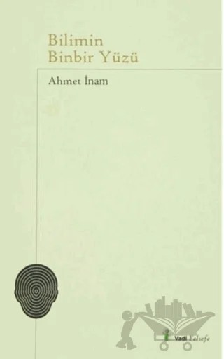 Bilimin Binbir Yüzü – Ahmet İnam – Vadi Yayınları kitap kapağı