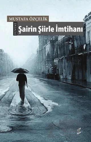 Şairin Şiirle İmtihanı – Mustafa Özçelik – Okur Kitaplığı kitap kapağı
