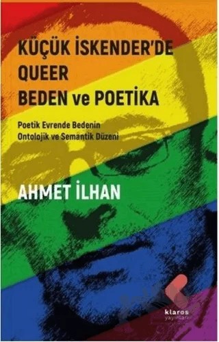 Küçük İskender’de Queer Beden ve Poetika – Ahmet İlhan – Klaros Yayınları kitap kapağı
