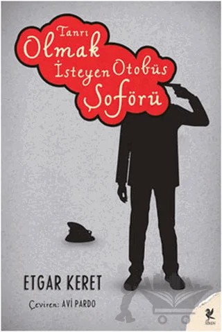 Tanrı Olmak İsteyen Otobüs Şoförü – Etgar Keret – Siren Yayınları kitap kapağı