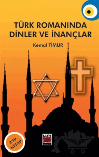 Türk Romanında Dinler ve İnançlar – Kemal Timur – Elips Kitap kitap kapağı