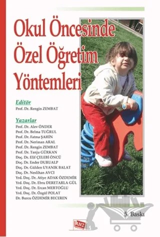Okul Öncesinde Özel Öğretim Yöntemleri – Alev Önder, Atiye Adak Özdemir, Belma Tuğrul, Elif Çelebi Öncü, Gülden Uyanık Balat, Neriman Aral, Neslihan Avcı, Rengin Zembat, Tanju Gürkan – Anı Yayıncılık kitap kapağı