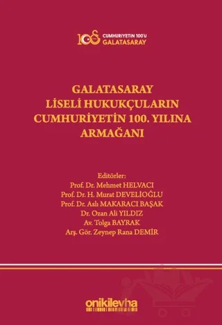 Galatasaray Liseli Hukukçuların Cumhuriyetin 100. Yılına Armağanı – Kolektif – On İki Levha Yayınları kitap kapağı