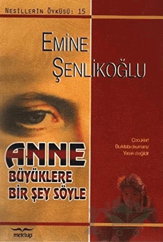 Anne Büyüklere Bir Şey Söyle – Emine Şenlikoğlu – Mektup Yayınları kitap kapağı