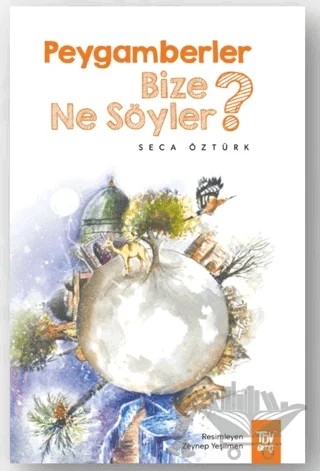 Peygamberler Bize Ne Söyler? – Seca Öztürk – Türkiye Diyanet Vakfı Yayınları kitap kapağı